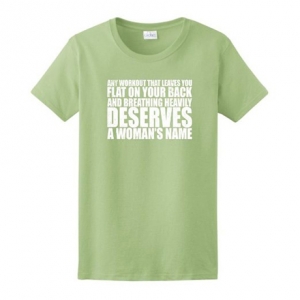 WODs Deserve a Woman's Name Ladies T-Shirt